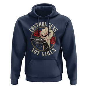 Harris Walz Feminist Hoodie Control Guns Not Girls Women's Rights Roses Hand Fist TS11 Navy Print Your Wear