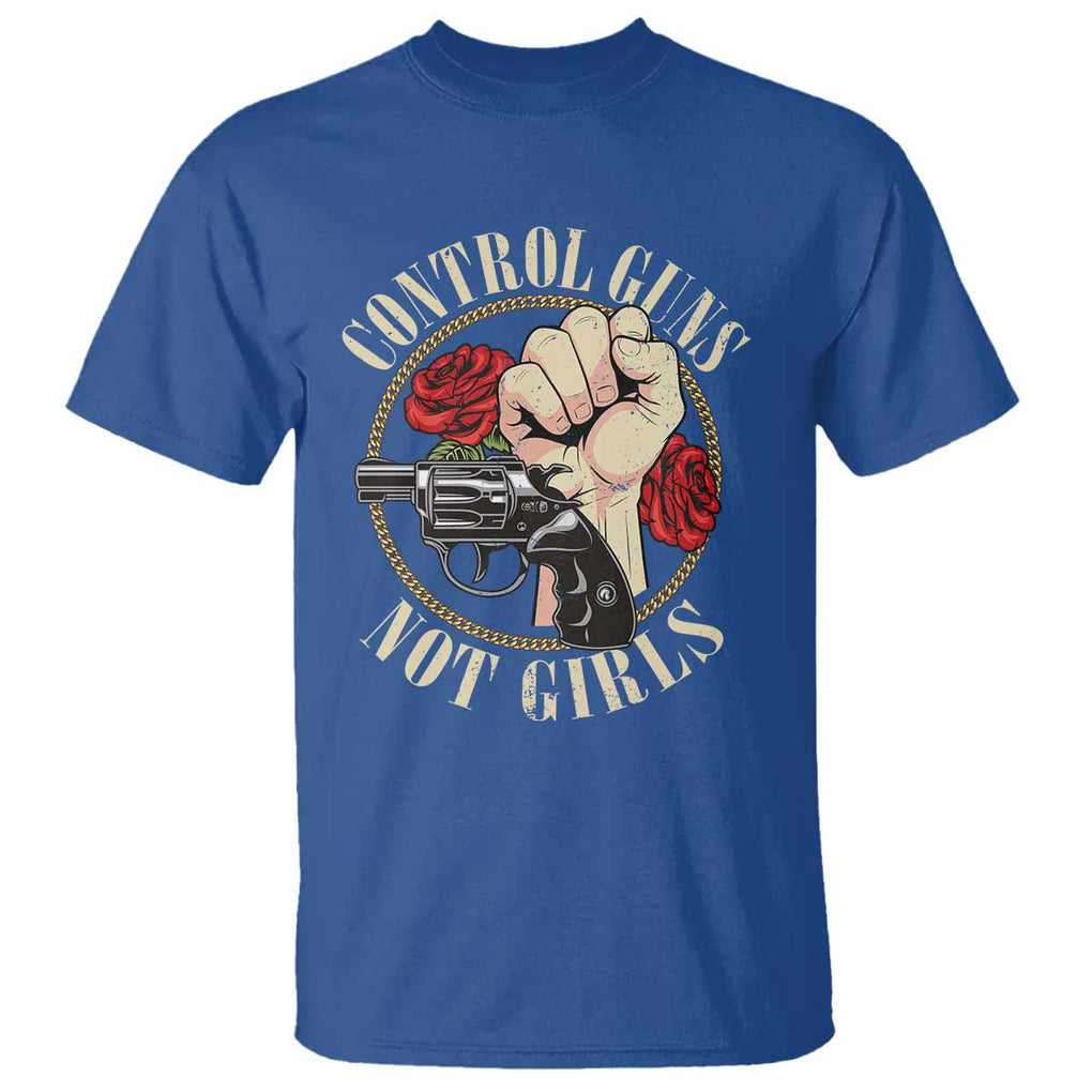Harris Walz Feminist T Shirt Control Guns Not Girls Women's Rights Roses Hand Fist TS11 Royal Blue Print Your Wear