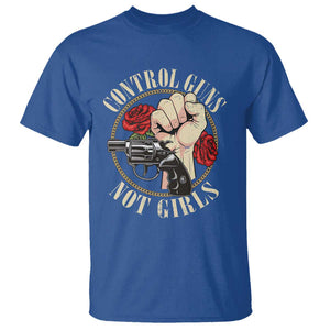 Harris Walz Feminist T Shirt Control Guns Not Girls Women's Rights Roses Hand Fist TS11 Royal Blue Print Your Wear