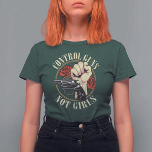 Harris Walz Feminist T Shirt For Women Control Guns Not Girls Women's Rights Roses Hand Fist TS11 Dark Forest Green Print Your Wear