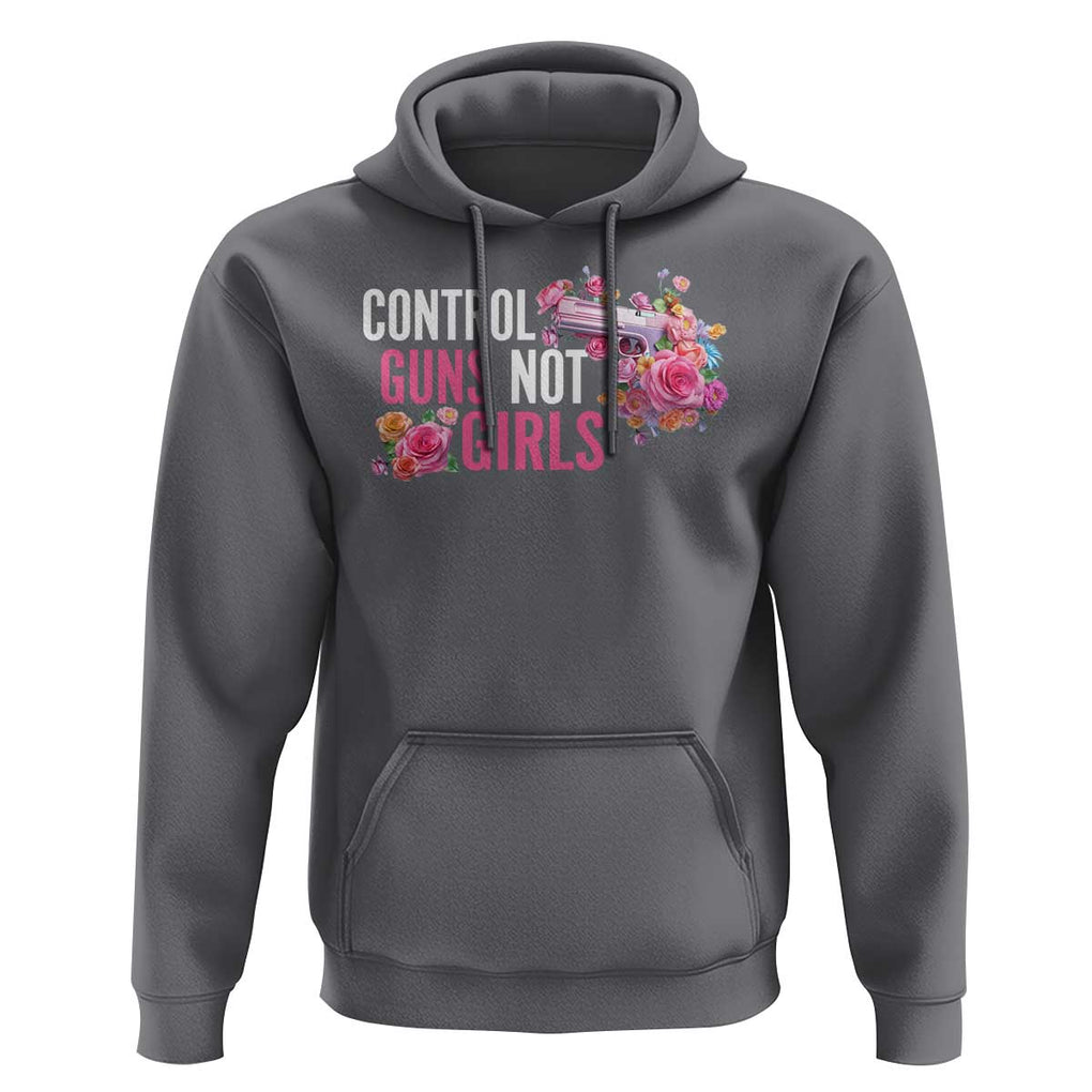 Harris Walz Feminist Hoodie Control Guns Not Girls Women's Rights Flower TS11 Charcoal Print Your Wear