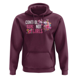 Harris Walz Feminist Hoodie Control Guns Not Girls Women's Rights Flower TS11 Maroon Print Your Wear