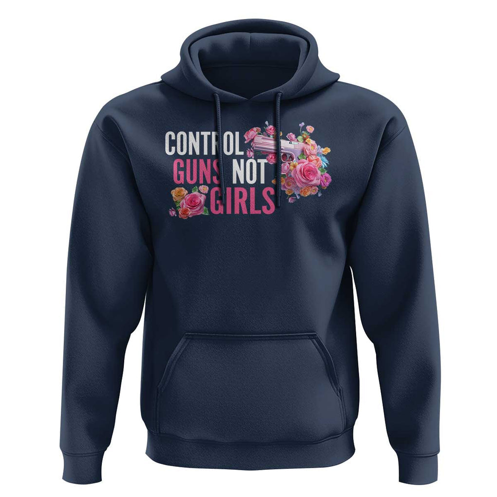 Harris Walz Feminist Hoodie Control Guns Not Girls Women's Rights Flower TS11 Navy Print Your Wear