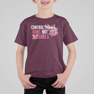 Harris Walz Feminist T Shirt For Kid Control Guns Not Girls Women's Rights Flower TS11 Maroon Print Your Wear