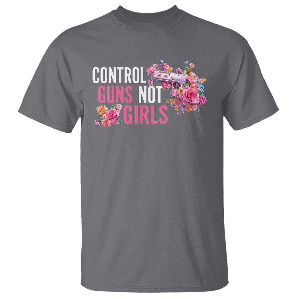 Harris Walz Feminist T Shirt Control Guns Not Girls Women's Rights Flower TS11 Charcoal Print Your Wear