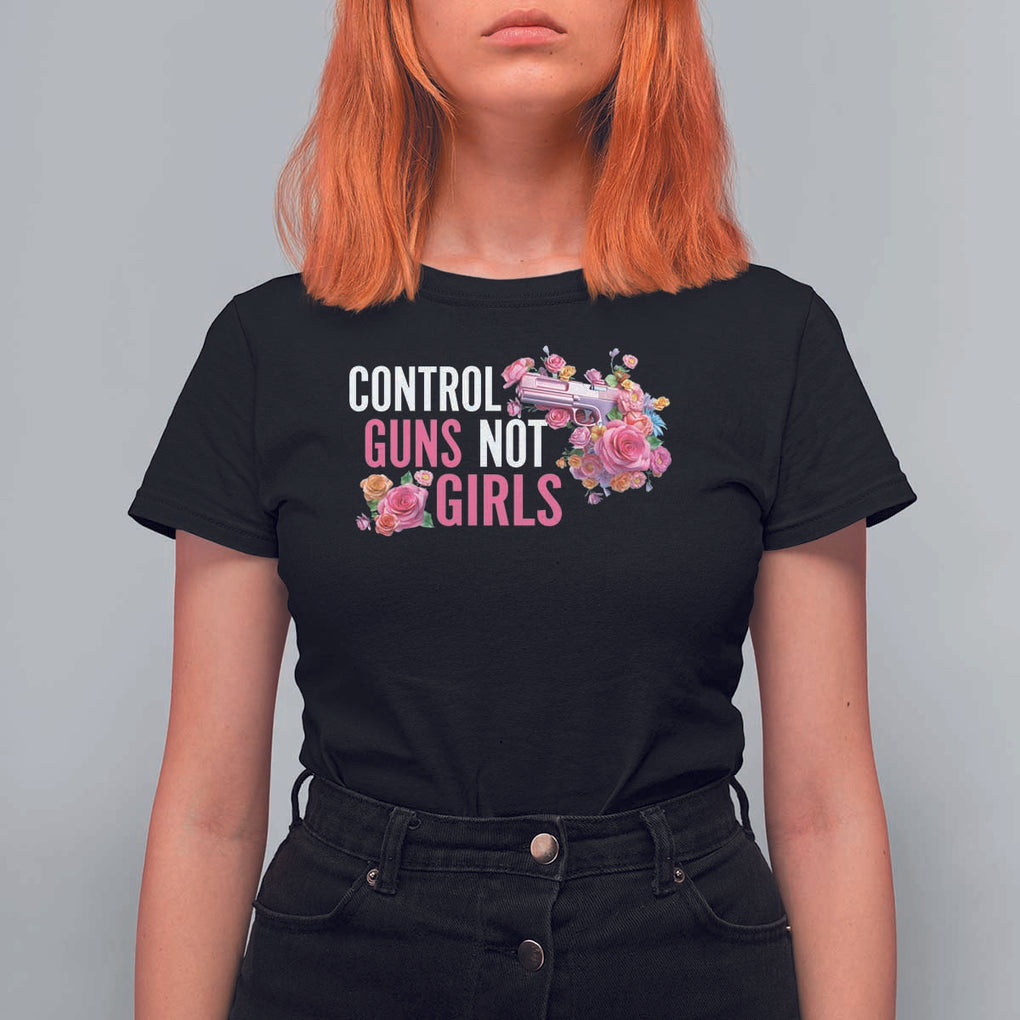 Harris Walz Feminist T Shirt For Women Control Guns Not Girls Women's Rights Flower TS11 Black Print Your Wear