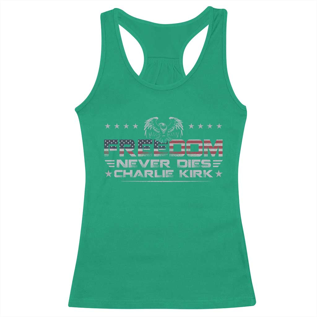 Freedom Never Dies Charlie Kirk Racerback Tank Top Vintage American Flag TS11 Irish Green Print Your Wear