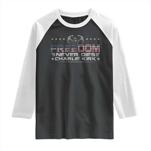 Freedom Never Dies Charlie Kirk Raglan Shirt Vintage American Flag TS11 Black White Print Your Wear