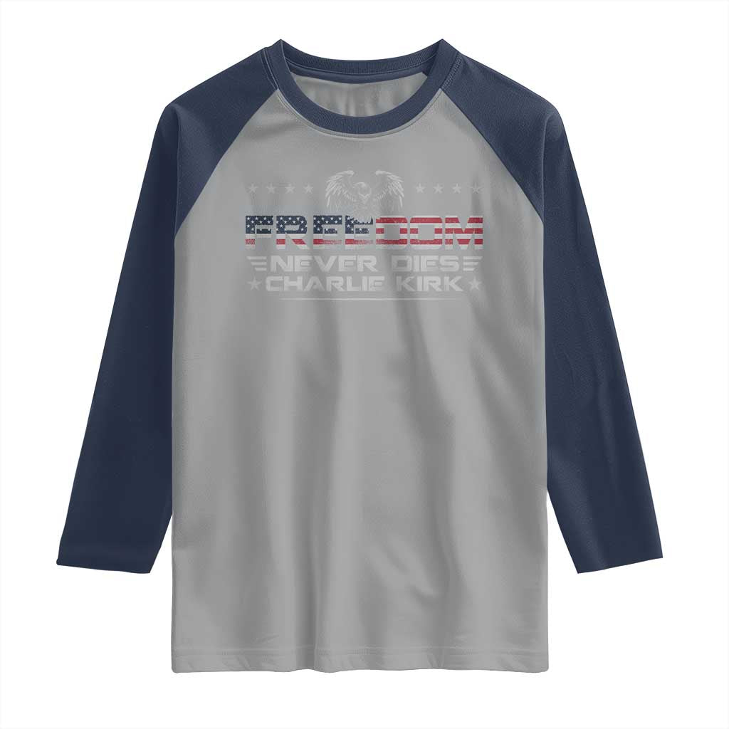 Freedom Never Dies Charlie Kirk Raglan Shirt Vintage American Flag TS11 Sport Gray Navy Print Your Wear