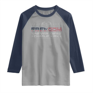 Freedom Never Dies Charlie Kirk Raglan Shirt Vintage American Flag TS11 Sport Gray Navy Print Your Wear