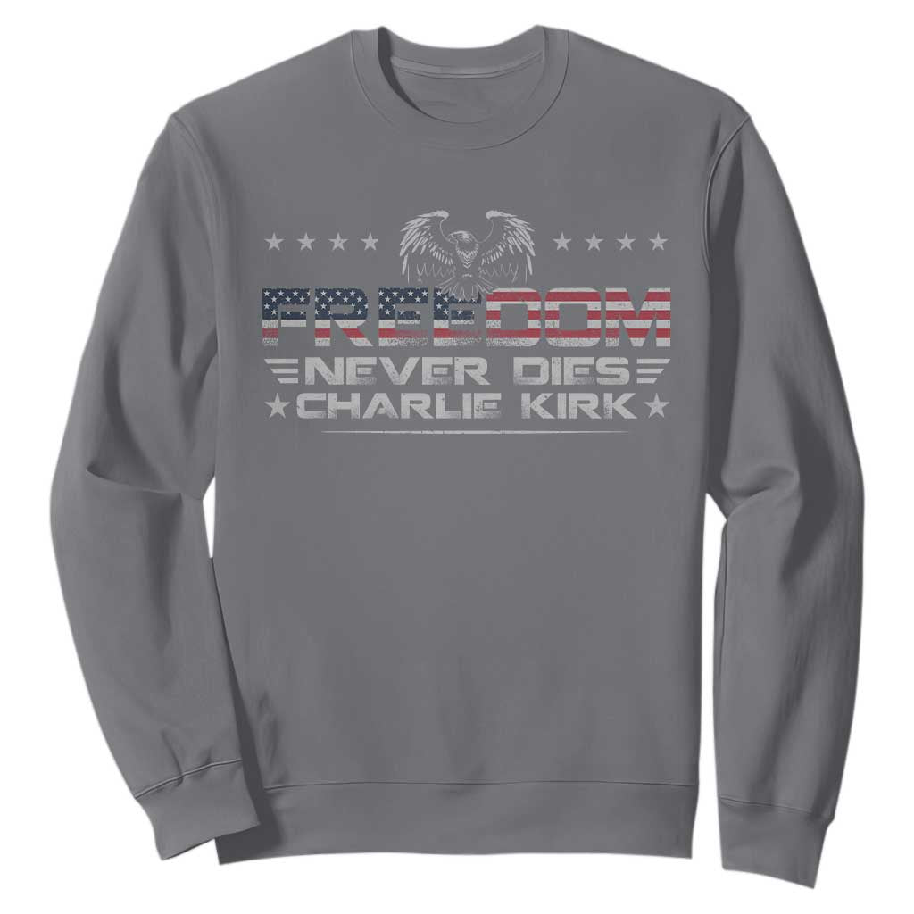 Freedom Never Dies Charlie Kirk Sweatshirt Vintage American Flag TS11 Charcoal Print Your Wear