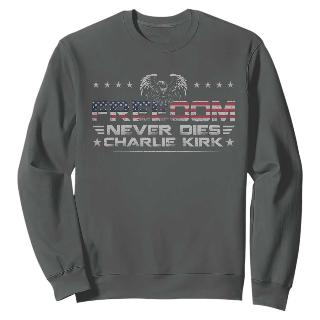 Freedom Never Dies Charlie Kirk Sweatshirt Vintage American Flag TS11 Dark Heather Print Your Wear