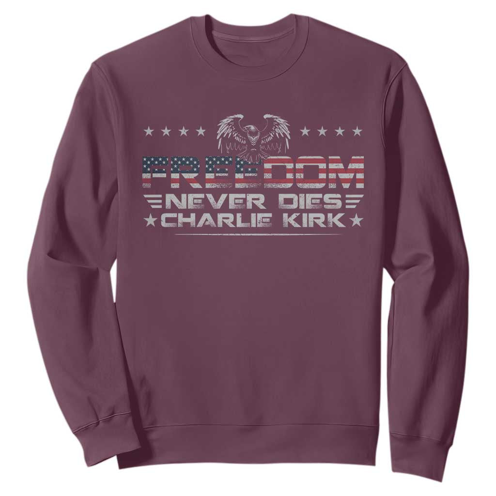 Freedom Never Dies Charlie Kirk Sweatshirt Vintage American Flag TS11 Maroon Print Your Wear