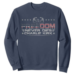 Freedom Never Dies Charlie Kirk Sweatshirt Vintage American Flag TS11 Navy Print Your Wear