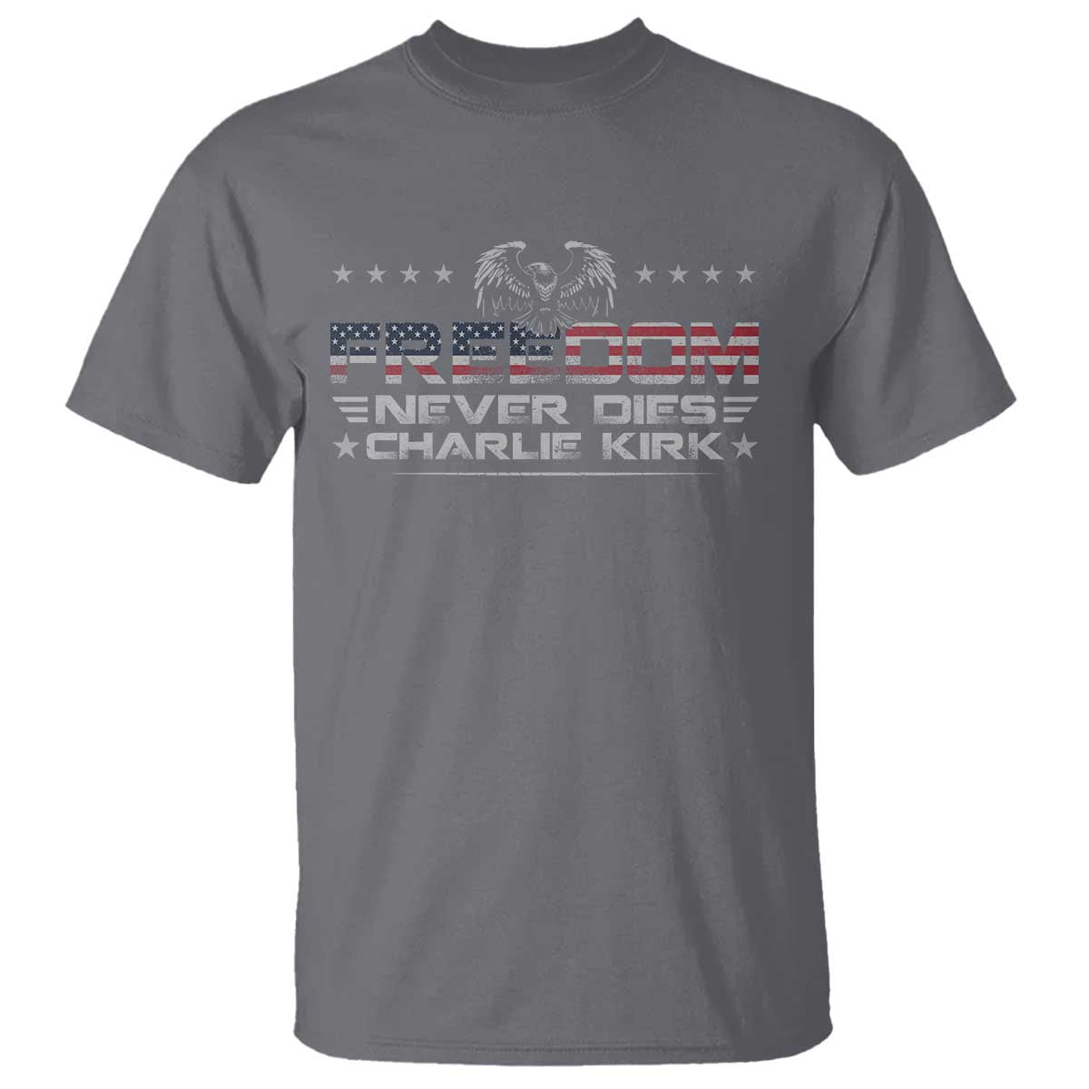 Freedom Never Dies Charlie Kirk T Shirt Vintage American Flag TS11 Charcoal Print Your Wear