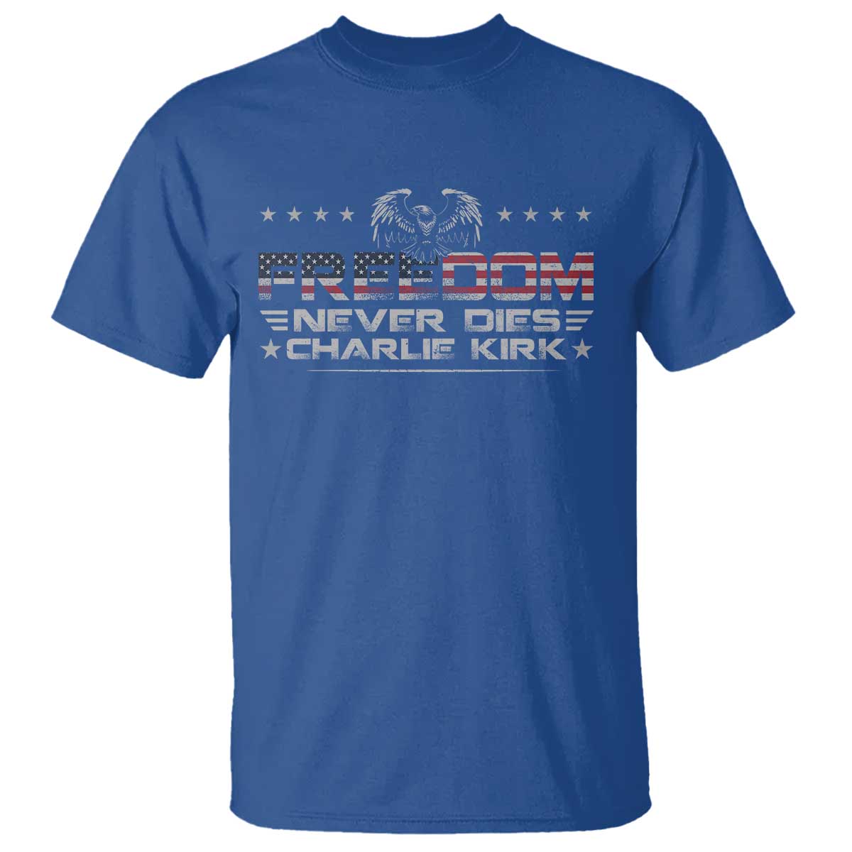 Freedom Never Dies Charlie Kirk T Shirt Vintage American Flag TS11 Royal Blue Print Your Wear