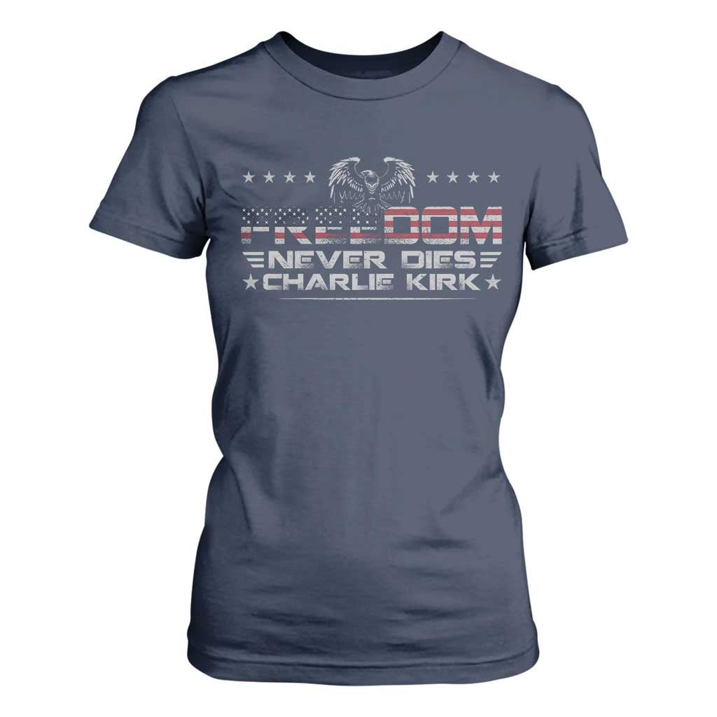 Freedom Never Dies Charlie Kirk T Shirt For Women Vintage American Flag TS11 Navy Print Your Wear