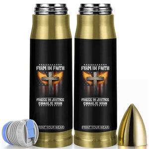 Firm In Faith Fierce In Justice Charlie Kirk Bullet Tumbler Christian Cross American Flag TS11 Black Print Your Wear