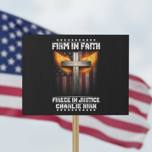 Firm In Faith Fierce In Justice Charlie Kirk Protest Sign Christian Cross American Flag TS11 Horizontal 18" × 24" Black Print Your Wear