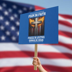 Firm In Faith Fierce In Justice Charlie Kirk Protest Sign Christian Cross American Flag TS11 Horizontal 18" × 24" Blue Print Your Wear