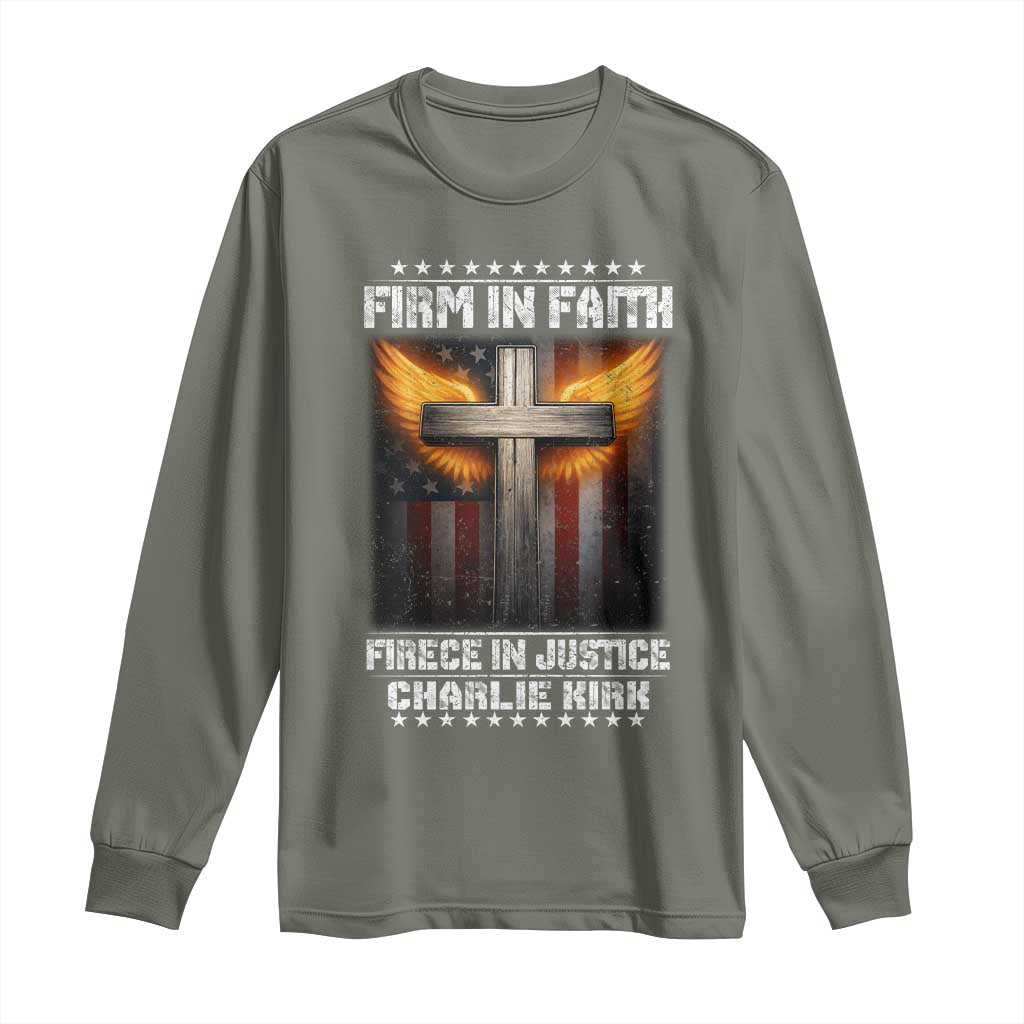 Firm In Faith Fierce In Justice Charlie Kirk Long Sleeve Shirt Christian Cross American Flag TS11 Military Green Print Your Wear
