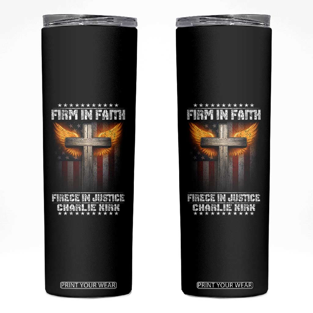 Firm In Faith Fierce In Justice Charlie Kirk Skinny Tumbler Christian Cross American Flag TS11 Black Print Your Wear