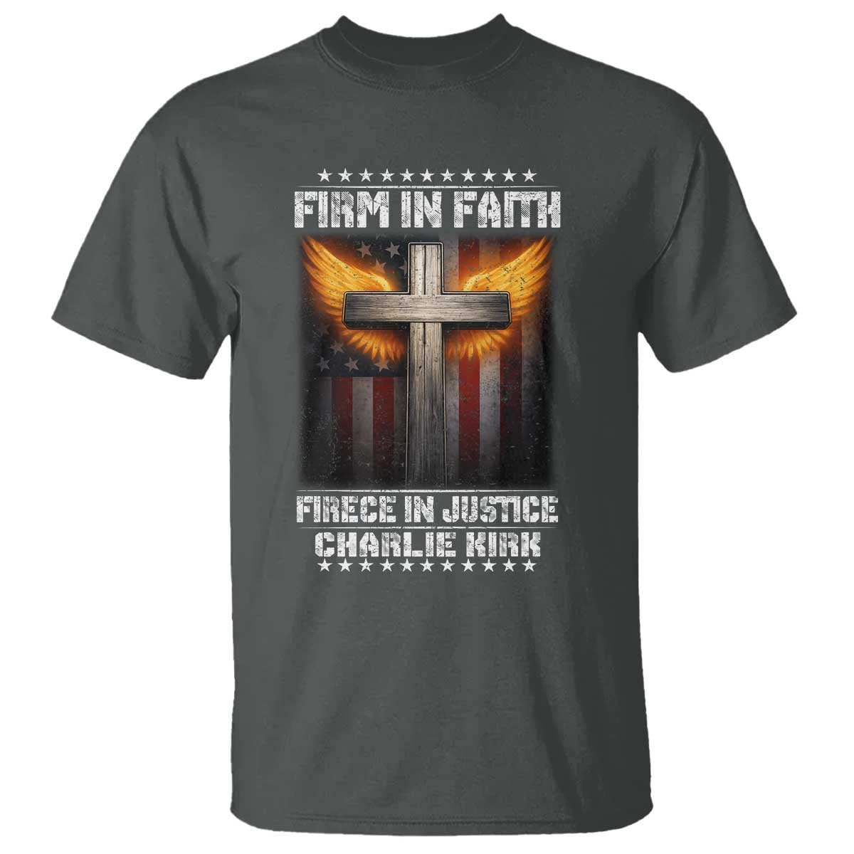 Firm In Faith Fierce In Justice Charlie Kirk T Shirt Christian Cross American Flag TS11 Dark Heather Print Your Wear
