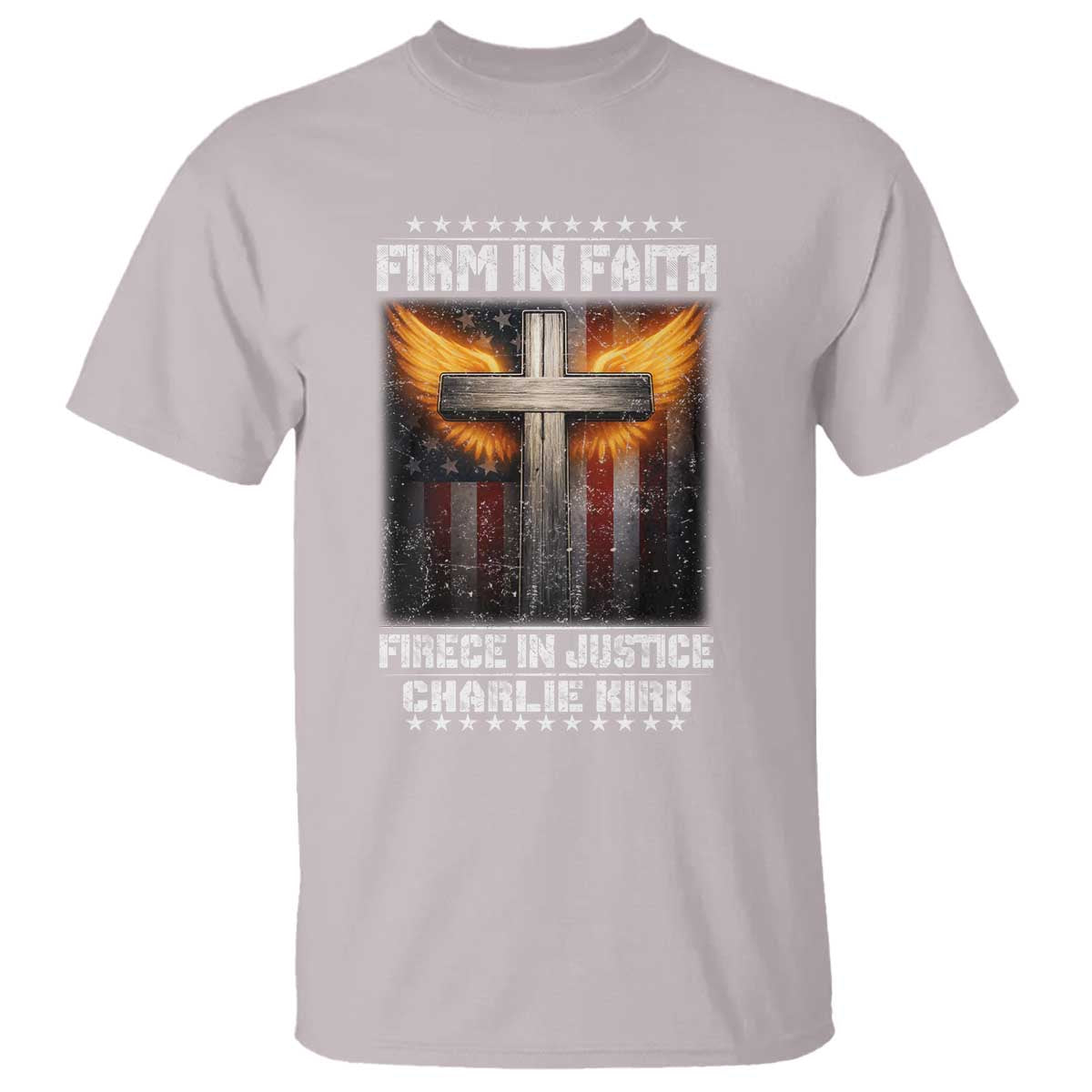 Firm In Faith Fierce In Justice Charlie Kirk T Shirt Christian Cross American Flag TS11 Ice Gray Print Your Wear