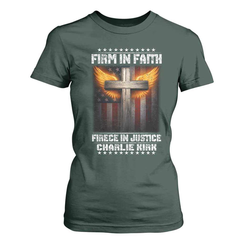 Firm In Faith Fierce In Justice Charlie Kirk T Shirt For Women Christian Cross American Flag TS11 Dark Forest Green Print Your Wear