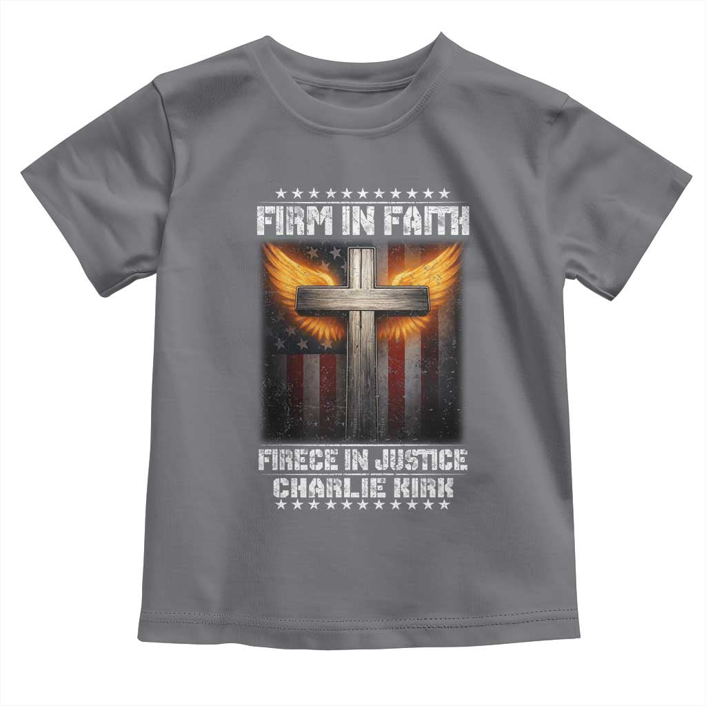 Firm In Faith Fierce In Justice Charlie Kirk Toddler T Shirt Christian Cross American Flag TS11 Charcoal Print Your Wear