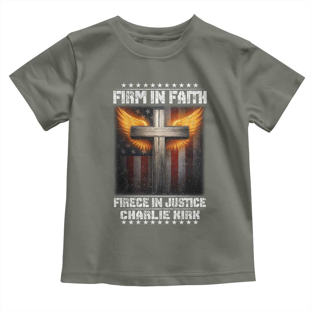 Firm In Faith Fierce In Justice Charlie Kirk Toddler T Shirt Christian Cross American Flag TS11 Military Green Print Your Wear
