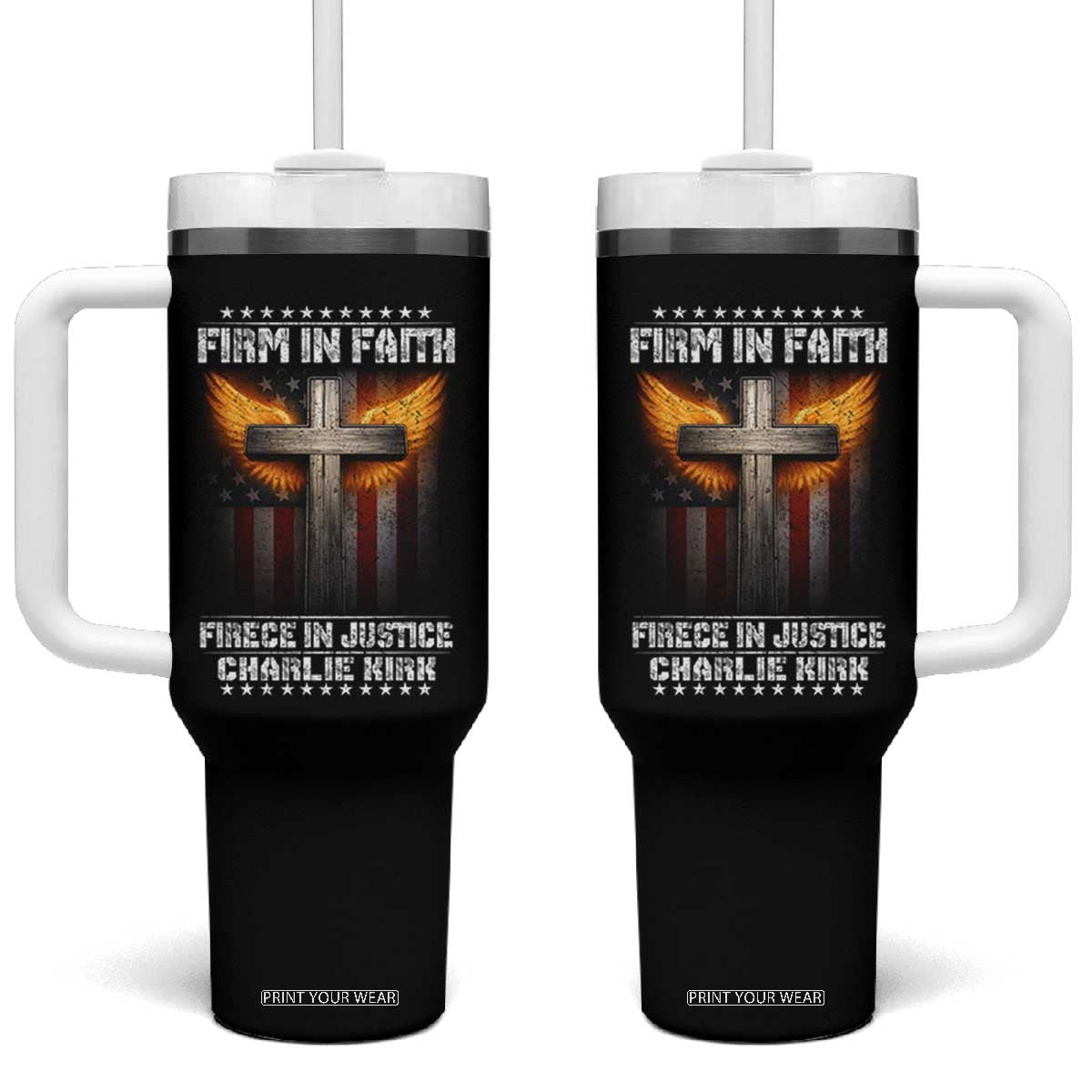 Firm In Faith Fierce In Justice Charlie Kirk Tumbler With Handle Christian Cross American Flag TS11 One Size: 40 oz Black Print Your Wear