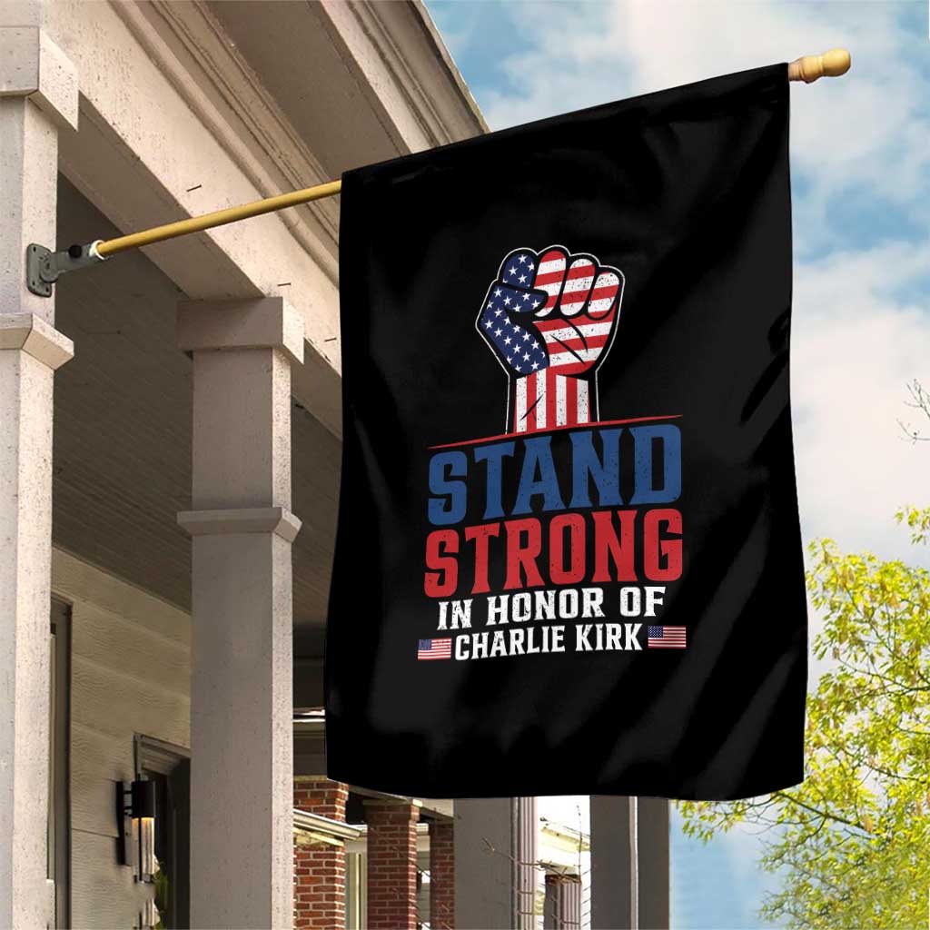 Stand Strong In Honor Of Charlie Kirk Garden Flag Handfist American Flag TS11 Print Your Wear