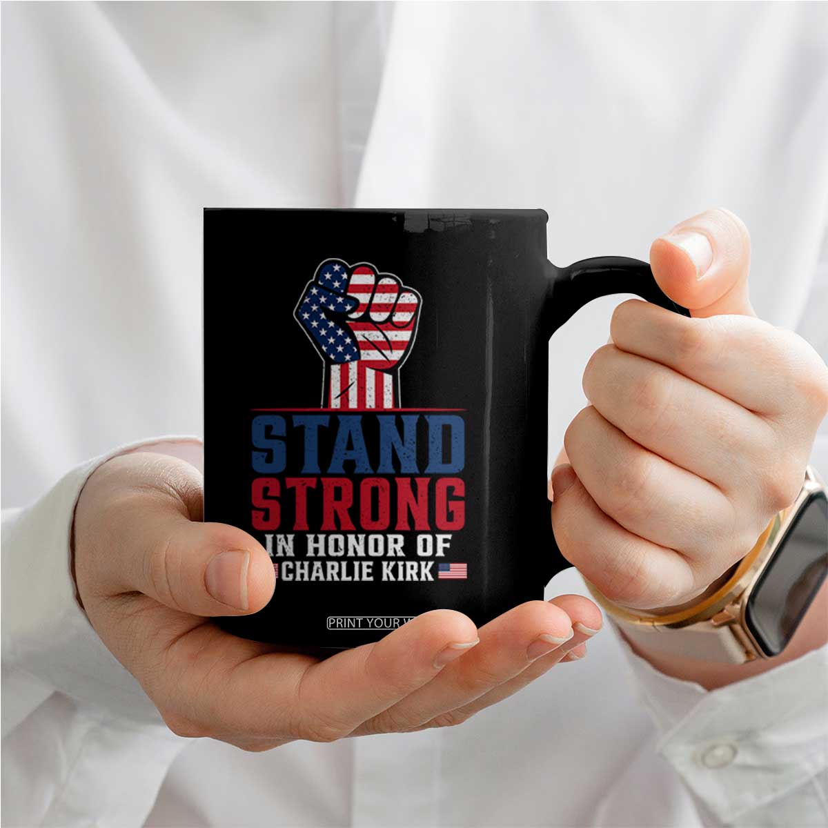 Stand Strong In Honor Of Charlie Kirk Coffee Mug Handfist American Flag TS11 Print Your Wear