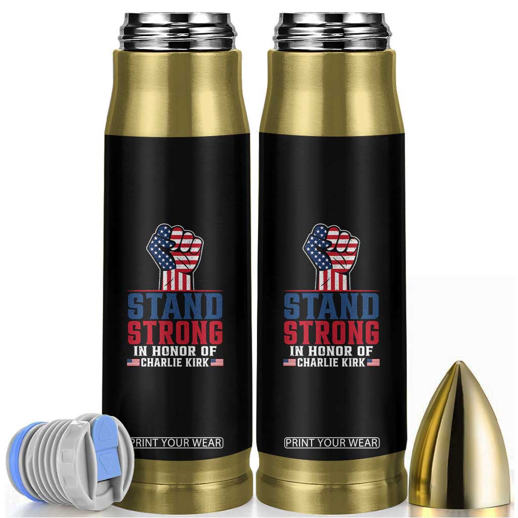 Stand Strong In Honor Of Charlie Kirk Bullet Tumbler Handfist American Flag - Print Your Wear