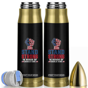 Stand Strong In Honor Of Charlie Kirk Bullet Tumbler Handfist American Flag - Print Your Wear
