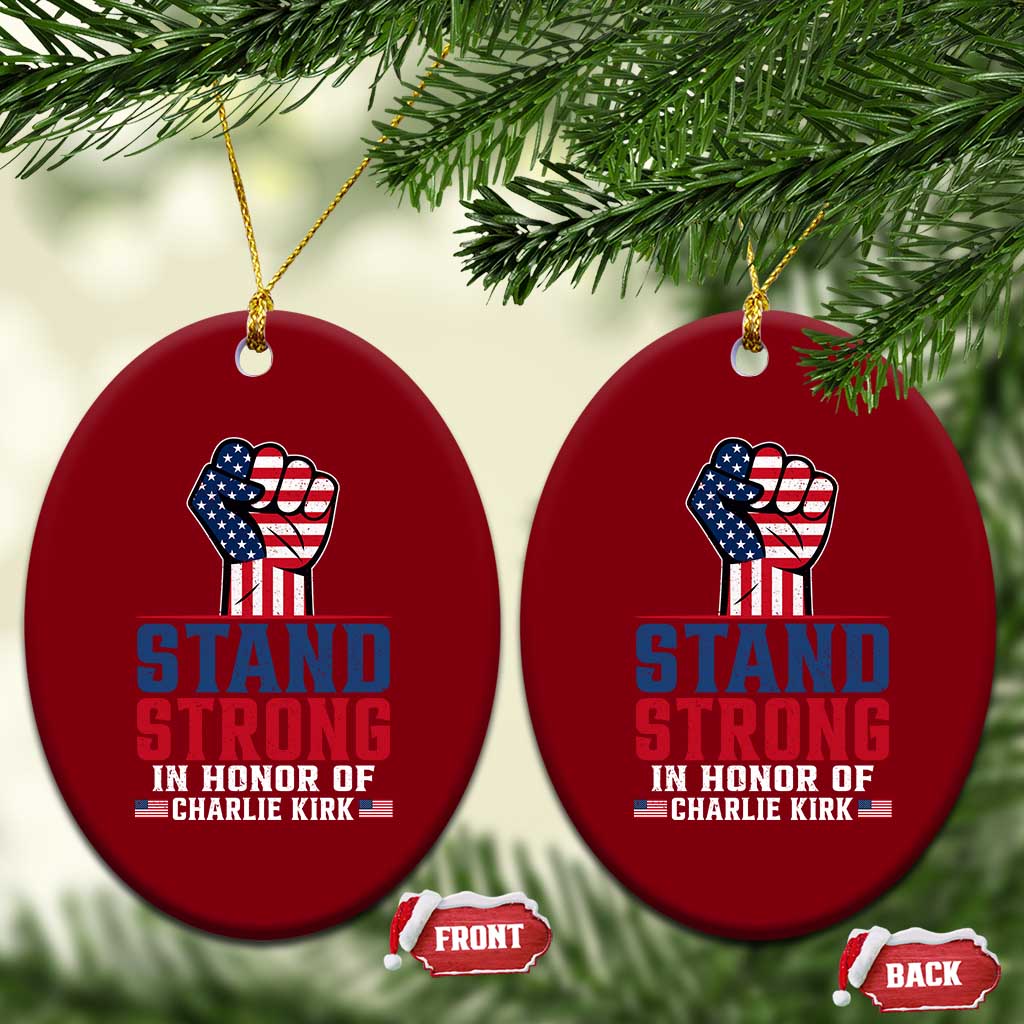 Stand Strong In Honor Of Charlie Kirk Ceramic Ornament Handfist American Flag TS11 Print Your Wear