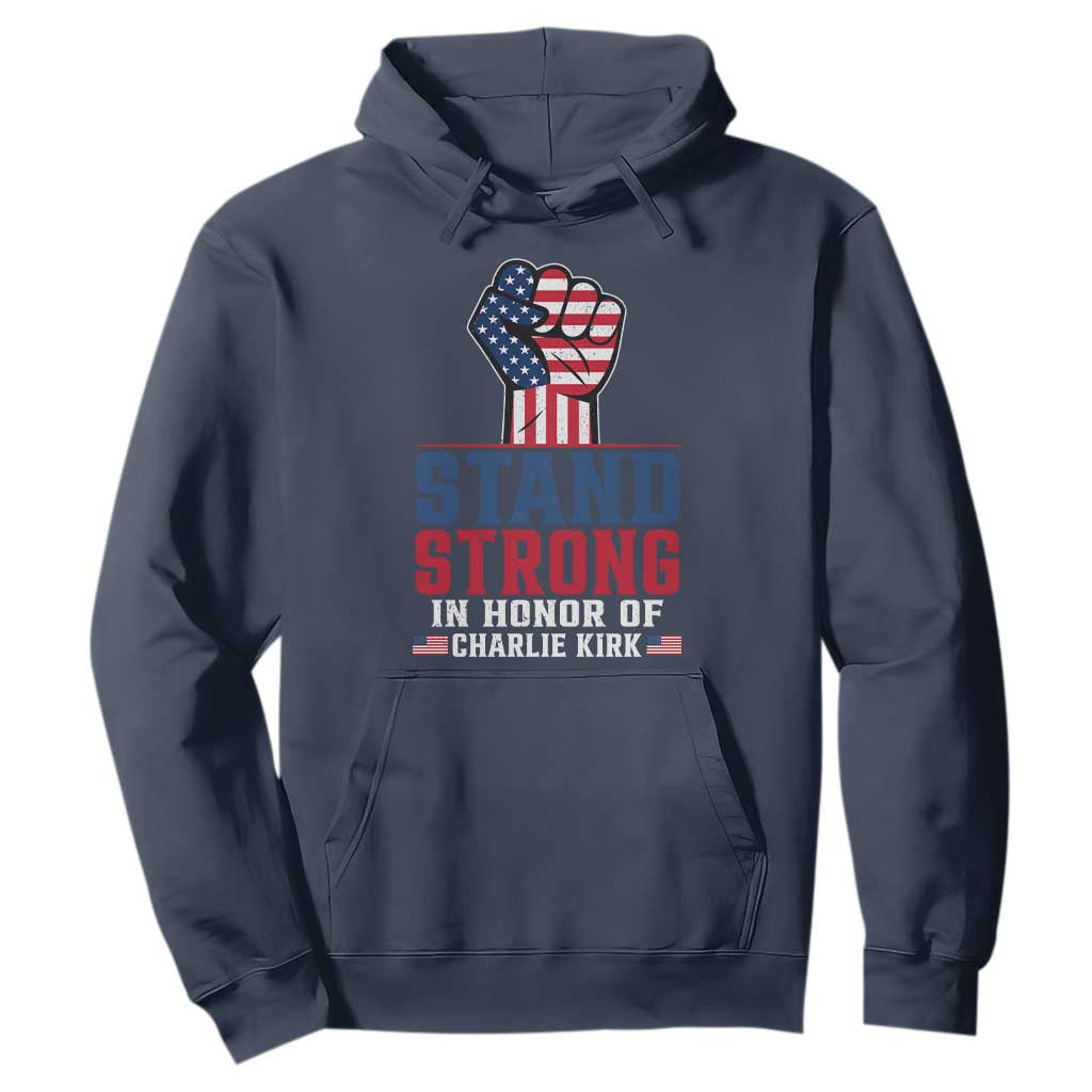 Stand Strong In Honor Of Charlie Kirk Hoodie Handfist American Flag TS11 Navy Print Your Wear