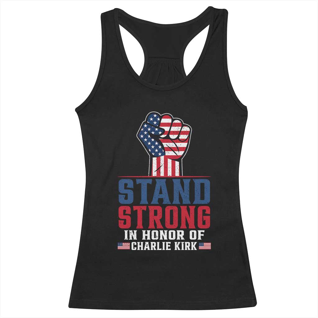 Stand Strong In Honor Of Charlie Kirk Racerback Tank Top Handfist American Flag TS11 Black Print Your Wear