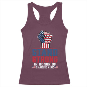Stand Strong In Honor Of Charlie Kirk Racerback Tank Top Handfist American Flag TS11 Maroon Print Your Wear