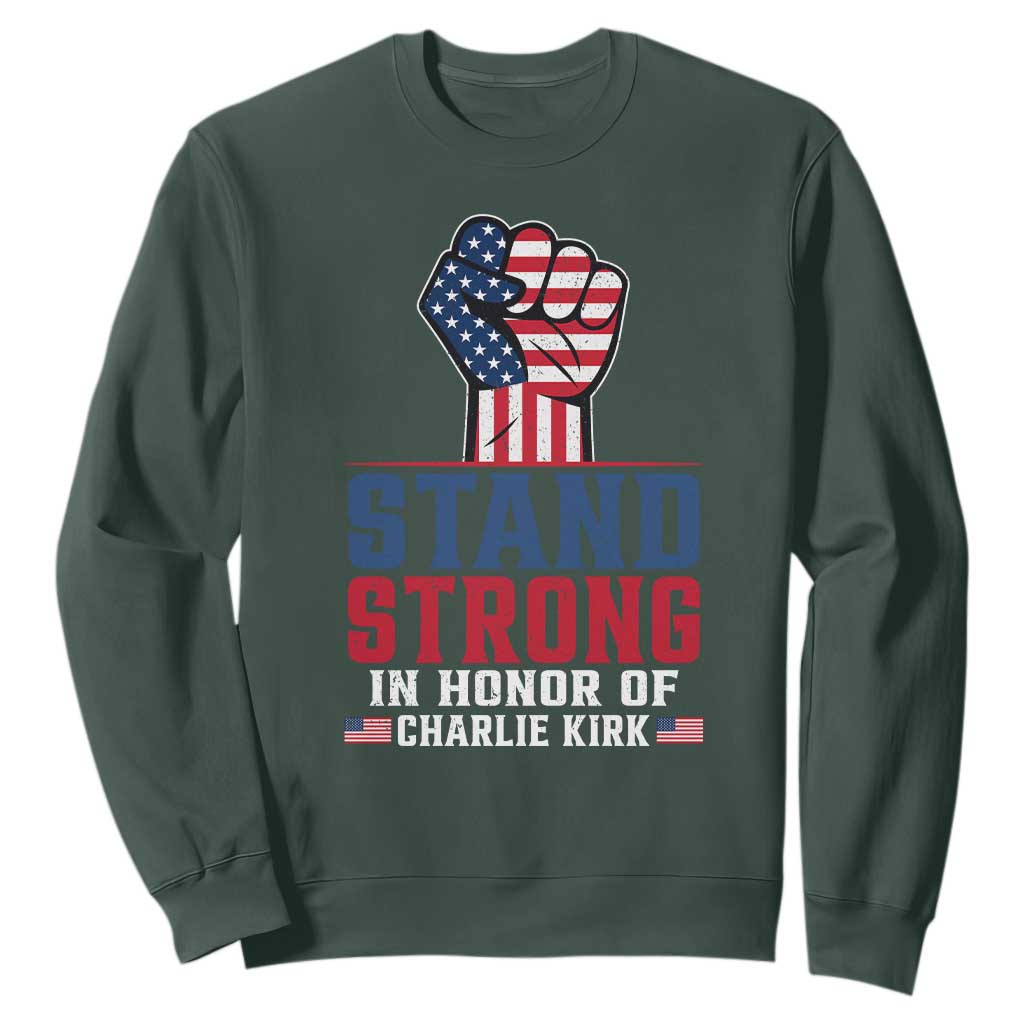 Stand Strong In Honor Of Charlie Kirk Sweatshirt Handfist American Flag TS11 Dark Forest Green Print Your Wear