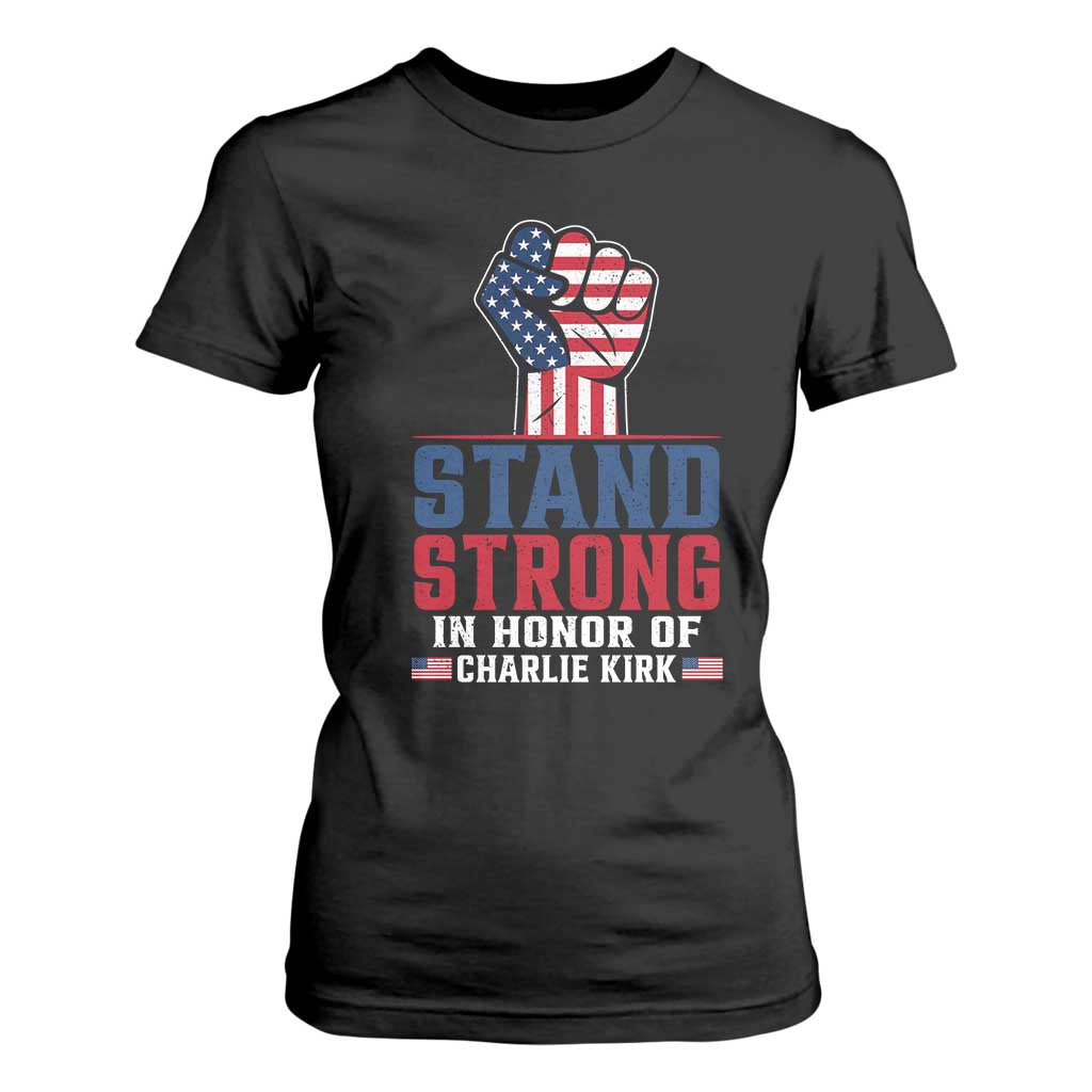 Stand Strong In Honor Of Charlie Kirk T Shirt For Women Handfist American Flag TS11 Black Print Your Wear
