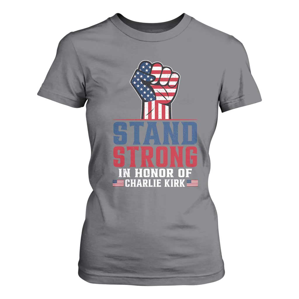 Stand Strong In Honor Of Charlie Kirk T Shirt For Women Handfist American Flag TS11 Charcoal Print Your Wear