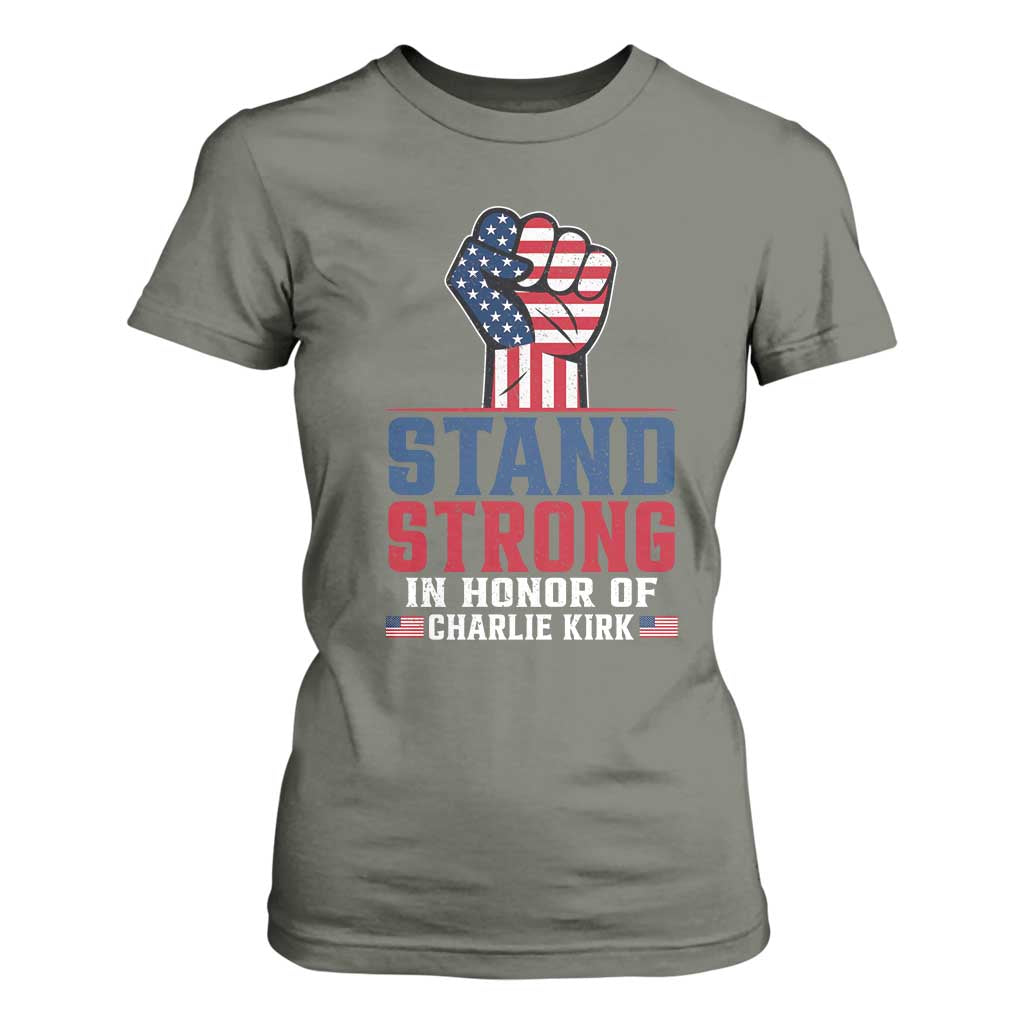 Stand Strong In Honor Of Charlie Kirk T Shirt For Women Handfist American Flag TS11 Military Green Print Your Wear