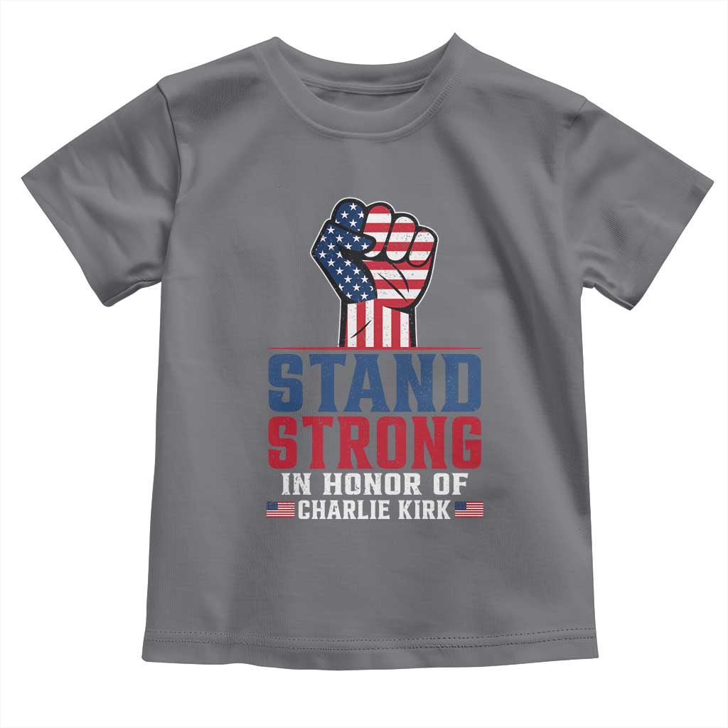 Stand Strong In Honor Of Charlie Kirk Toddler T Shirt Handfist American Flag TS11 Charcoal Print Your Wear