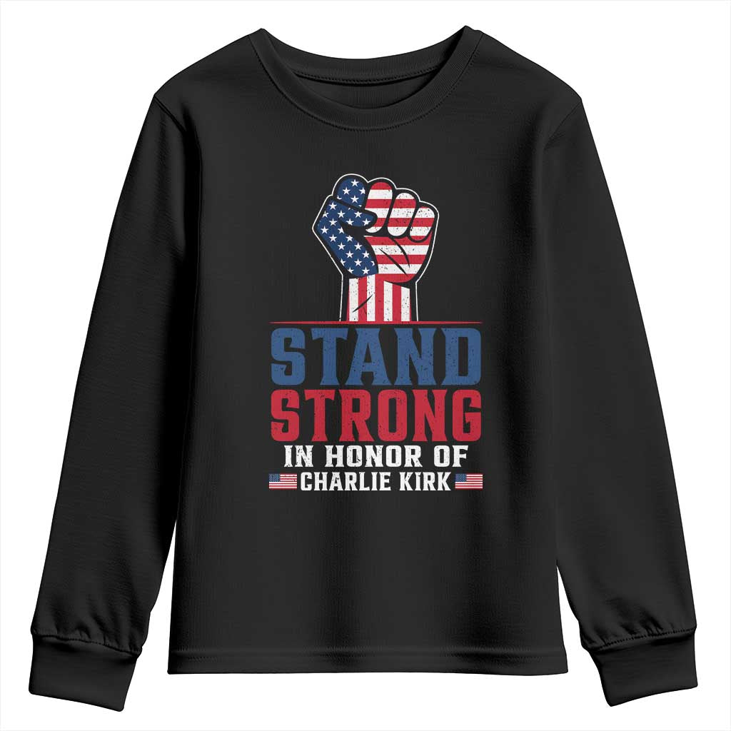 Stand Strong In Honor Of Charlie Kirk Youth Sweatshirt Handfist American Flag TS11 Black Print Your Wear