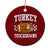 Funny Turkey And Touchdowns Ceramic Ornament Thanksgiving American Football TS11 1pc Red Print Your Wear