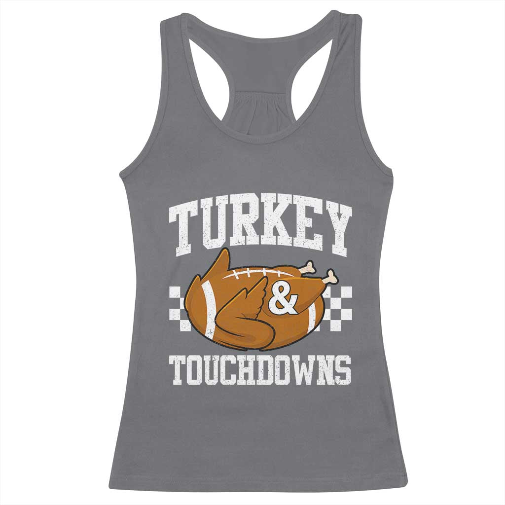 Funny Turkey And Touchdowns Racerback Tank Top Thanksgiving American Football TS11 Charcoal Print Your Wear