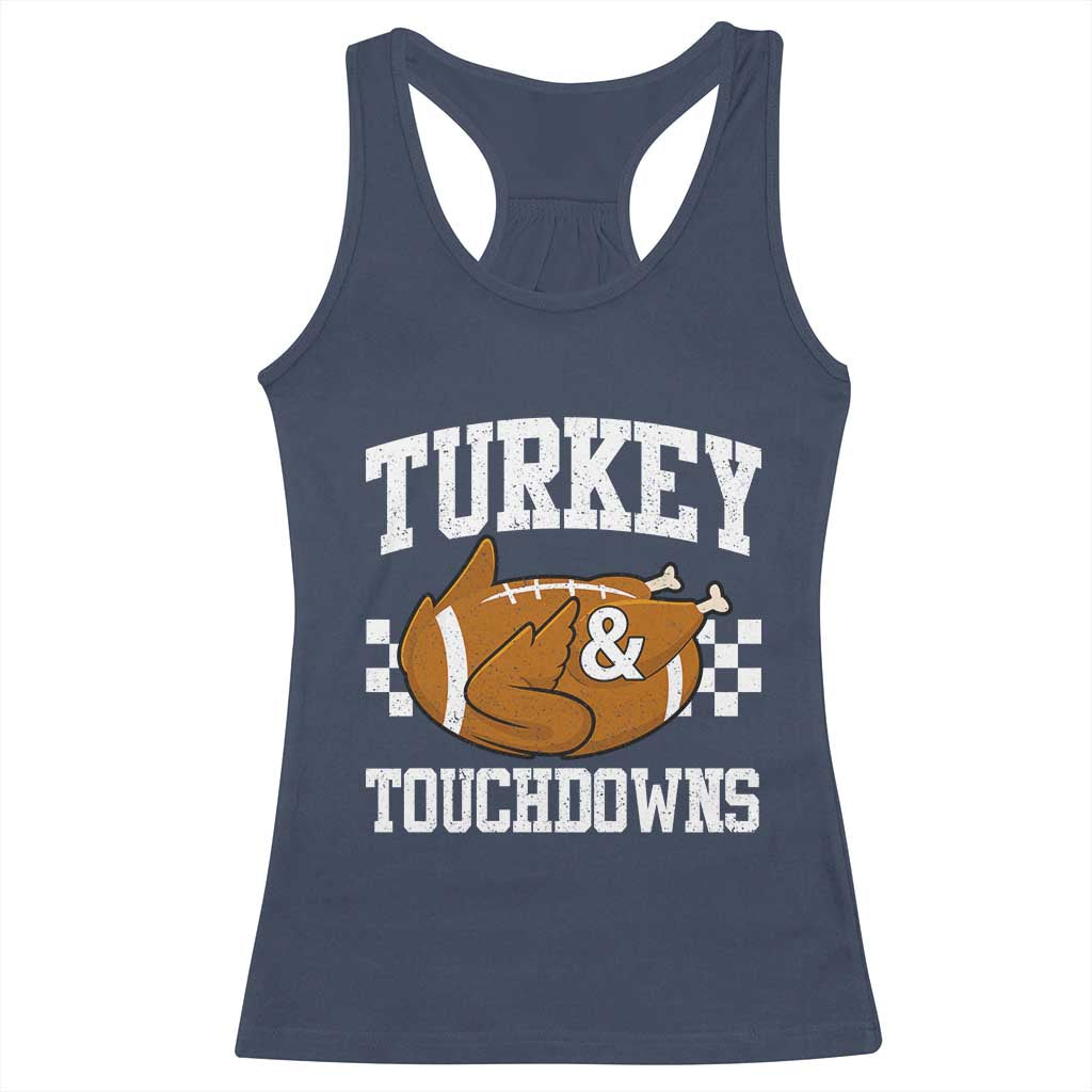 Funny Turkey And Touchdowns Racerback Tank Top Thanksgiving American Football TS11 Navy Print Your Wear