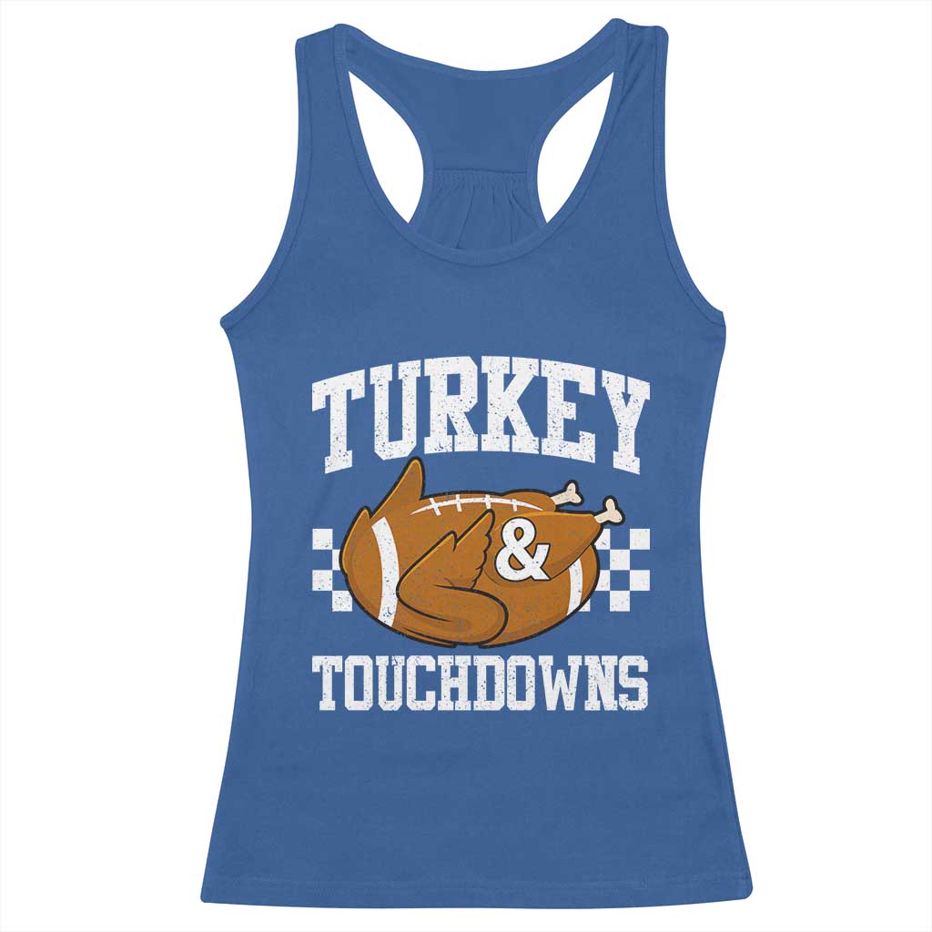 Funny Turkey And Touchdowns Racerback Tank Top Thanksgiving American Football TS11 Royal Blue Print Your Wear